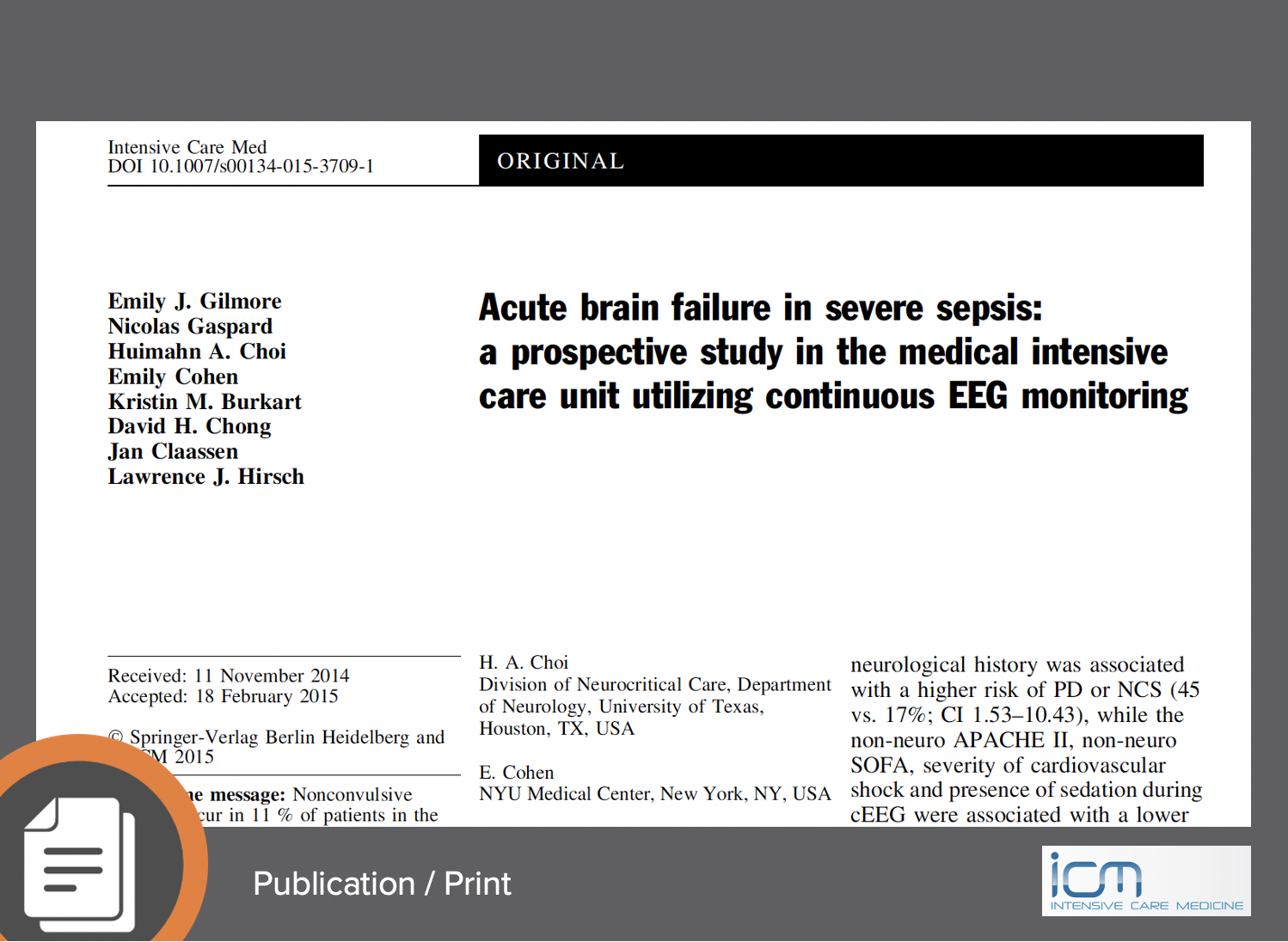 • Gilmore, E. et al. (2015) Acute Brain Failure in Severe Sepsis: A Prospective Study in the Medical Intensive Care Unit Utilizing Continuous EEG Monitoring