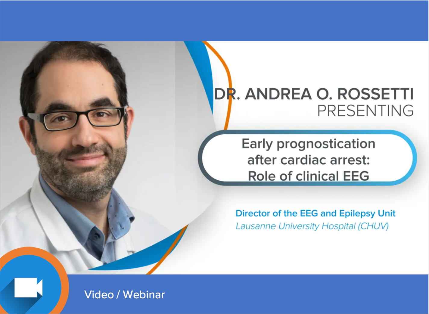 Dr. Andrea Rossetti Webinar: Early Prognostication Using EEG Post Cardiac Arrest